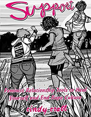 Support : Feminist Relationship Tools to Heal Yourself and End Rape Culture