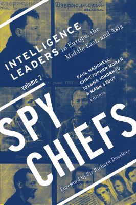 Spy Chiefs: Volume 2 : Intelligence Leaders in Europe, the Middle East, and Asia