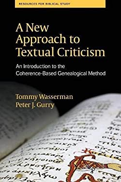 A New Approach to Text Criticism : Introduction to the Coherence-Based Genealogical Method