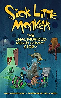 Sick Little Monkeys : The Unauthorized Ren & Stimpy Story (Hardback)
