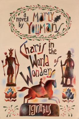 Charis in the World of Wonders : A Novel Set in Puritan New England
