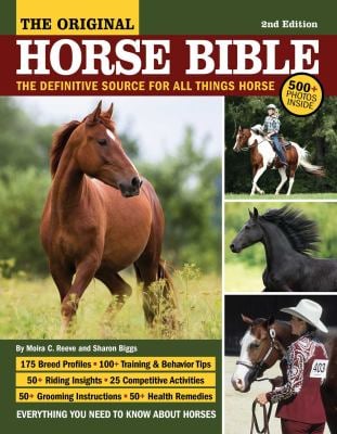 Original Horse Bible, 2nd Edition : The Definitive Source for All Things Horse
