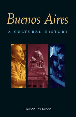 Buenos Aires : A Cultural History