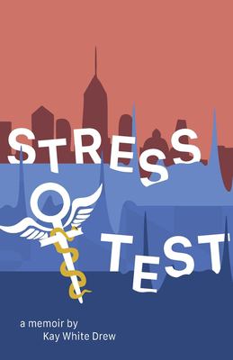Stress Test : A Memoir