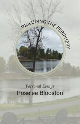Including the Periphery : Personal Essays
