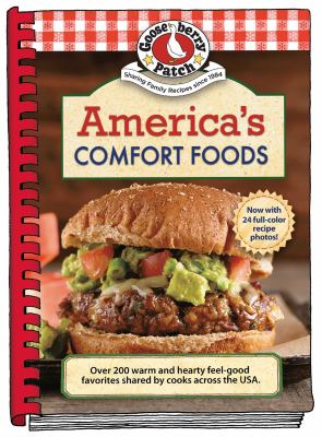 America's Comfort Foods : Hearty Feel-Good Favorites Shared by Cooks Across the USA