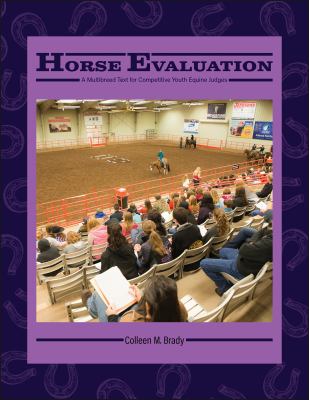 Horse Evaluation : A Multibreed Text for Competitive Youth Equine Judges