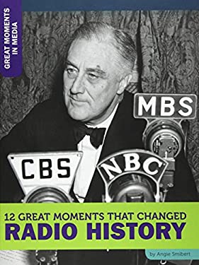 12 Great Moments That Changed Radio History