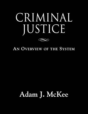 Criminal Justice : An Overview of the System