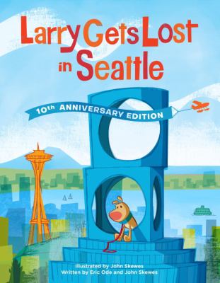 Larry Gets Lost in Seattle : 10th Anniversary Edition