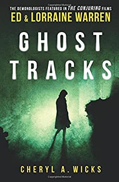 Ghost Tracks : Case Files of Ed & Lorraine Warren