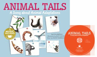 Animal Tails : A Song about Animal Adaptations