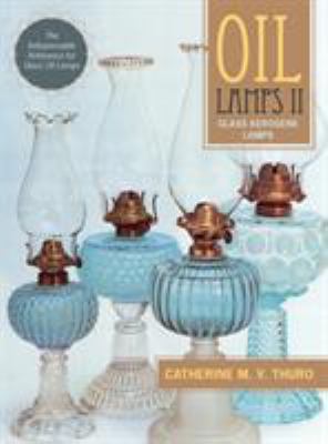 Oil Lamps II : Glass Kerosene Lamps