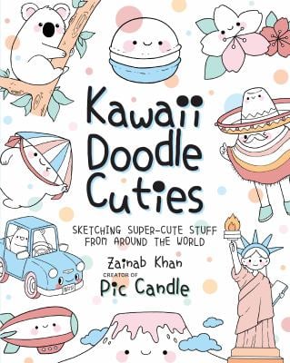 Kawaii Doodle Cuties : Sketching Super-Cute Stuff from Around the World