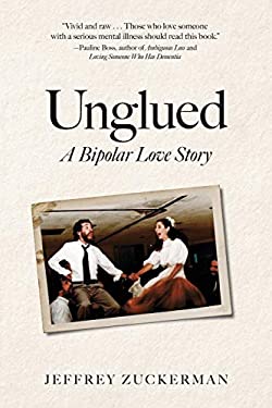 Unglued : A Bipolar Love Story