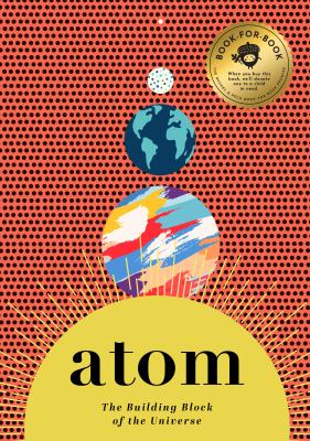 Atom : The Building Block of the Universe