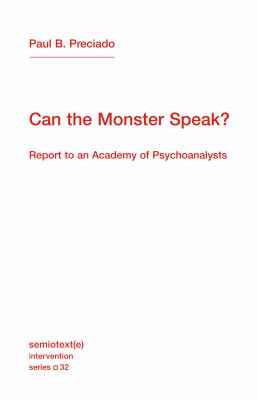 Can the Monster Speak? : Report to an Academy of Psychoanalysts