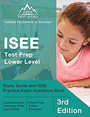 ISEE Test Prep Lower Level : Study Guide and ISEE Practice Exam Questions Book [3rd Edition]