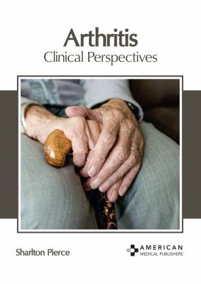 Arthritis: Clinical Perspectives
