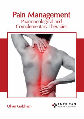 Pain Management: Pharmacological and Complementary Therapies