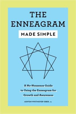 The Enneagram Made Simple : A No-Nonsense Guide to Using the Enneagram for Growth and Awareness