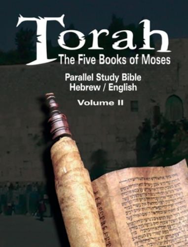 Torah : The Five Books of Moses: Parallel Study Bible Hebrew / English - Volume II