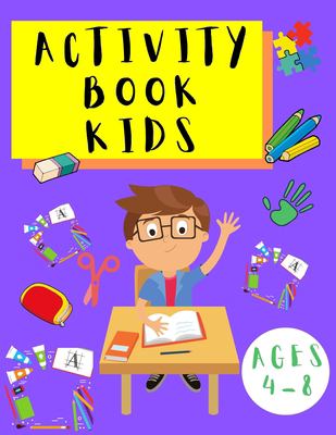 Activity Book Kids 4-8 : Word Search Puzzles - Dot to Dot - Sudoku - Puzzles for Children Toddlers - Learning Activities Book for Kids