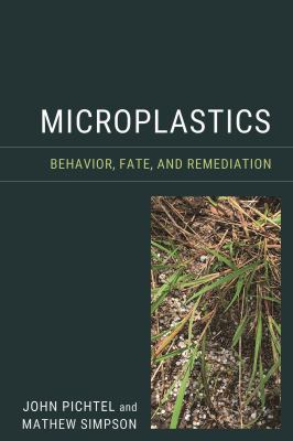 Microplastics : Behavior, Fate, and Remediation