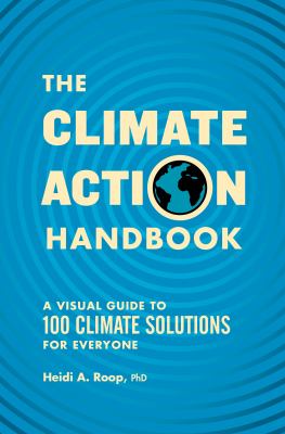 The Climate Action Handbook : A Visual Guide to 100 Climate Solutions for Everyone