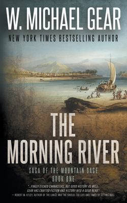 The Morning River : Saga of the Mountain Sage, Book One: a Classic Historical Western Series
