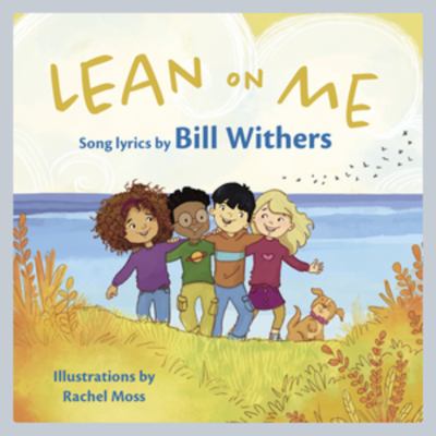 Lean on Me : A Children's Picture Book (LyricPop)