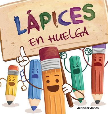 Lápices en Huelga : Un Libro Infantil Divertido, con Rimas, para Leer en Voz Alta para Preescolar, Jardín de Infantes, Primer Grado, Segundo Grado, Te