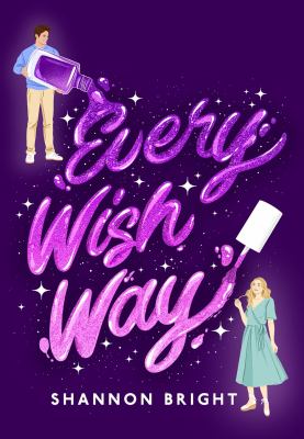 Every Wish Way : A Novel