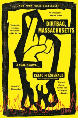 Dirtbag, Massachusetts : A Confessional