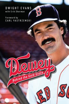 Dewey : Behind the Gold Glove