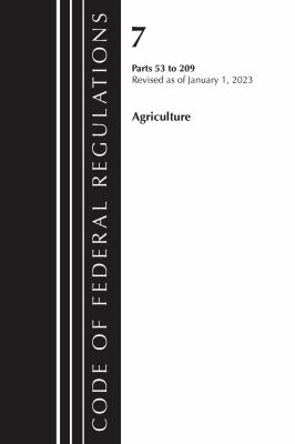 Code of Federal Regulations, Title 07 Agriculture 53-209, Revised As of January 1 2023