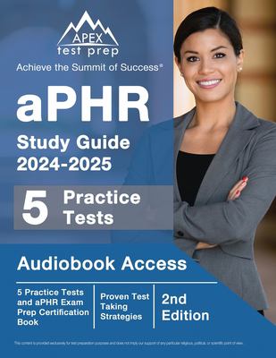 APHR Study Guide 2024-2025 : 5 Practice Tests and APHR Exam Prep Certification Book [2nd Edition]