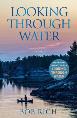 Looking Through Water (Revised Edition) : A Novel