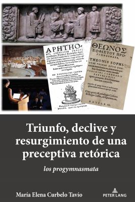 Triunfo, Declive y Resurgimiento de una Preceptiva RetÓrica : Los Progymnasmata