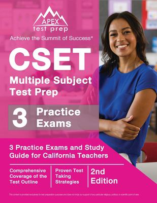 CSET Multiple Subject Test Prep : 3 Practice Exams and Study Guide for California Teachers [2nd Edition]