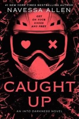 Caught Up : An into Darkness Novel