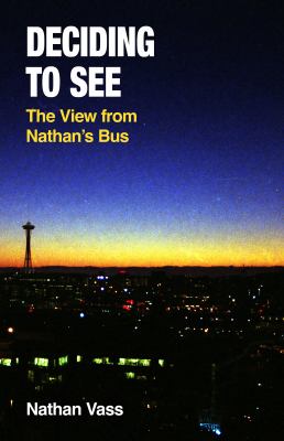 Deciding to See : The View from Nathan's Bus