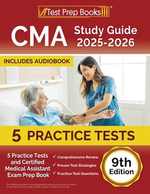 CMA Study Guide 2025-2026 : 5 Practice Tests and Certified Medical Assistant Exam Prep Book [9th Edition]