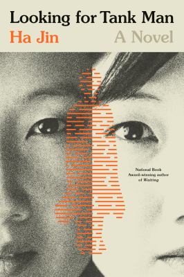 Looking for Tank Man : A Novel
