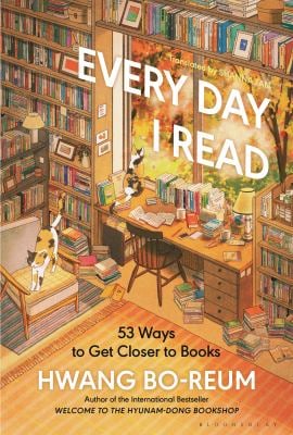 Every Day I Read : 53 Ways to Get Closer to Books