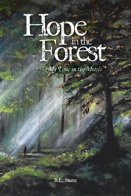 Hope in the Forest : My Time in the Motels