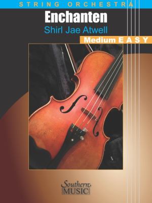Atwell: Enchanten for String Orchestra, Grade 2. 5 Score