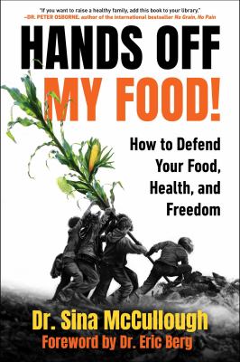 Hands off My Food! (Updated and Revised Edition) : How to Defend Your Food, Health, and Freedom