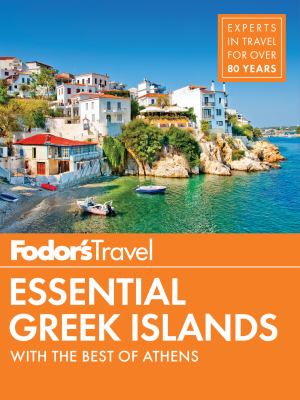 Fodor's Essential Greek Islands : With Great Cruises and the Best of Athens