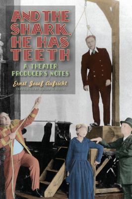 And the Shark, He Has Teeth : A Theater Producer's Notes